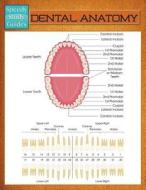 Dental Anatomy (Speedy Study Guide) di Speedy Publishing Llc edito da Speedy Publishing LLC