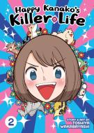 Happy Kanako's Killer Life Vol. 2 di Toshiya Wakabayashi edito da Seven Seas Entertainment, LLC