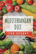 Mediterranean Diet for Vegans di Leo Moody edito da Mediterranean
