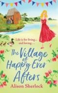 The Village Of Happy Ever Afters The Village Of Happy Ever Afters