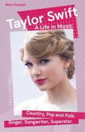 Taylor Swift di Alice Hudson edito da Flame Tree Publishing