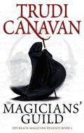 The Magicians' Guild di Trudi Canavan edito da Little, Brown Book Group