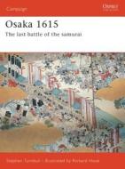 Osaka 1615 di Stephen Turnbull edito da Bloomsbury Publishing PLC