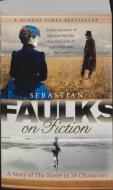 Faulks on Fiction di Sebastian Faulks edito da Ebury Publishing