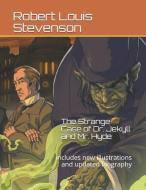 The Strange Case of Dr. Jekyll and Mr. Hyde: Includes New Illustrations and Updated Biography di Robert Louis Stevenson edito da INDEPENDENTLY PUBLISHED