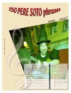 250 Pere Soto Phrases Over Minor Maj7 di Pere Soto Tejedor edito da Createspace Independent Publishing Platform