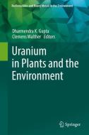 Uranium in Plants and the Environment edito da Springer-Verlag GmbH