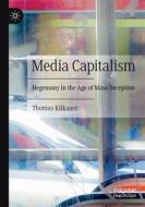 Media Capitalism di Thomas Klikauer edito da Springer International Publishing