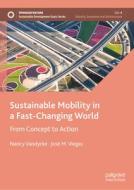 Sustainable Mobility In A Fast-Changing World di Nancy Vandycke, Jose M. Viegas edito da Springer International Publishing AG