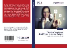Yönetim Tarzlari ve Örgütlerde Informal Iletisim di Meral Bektas edito da LAP Lambert Academic Publishing