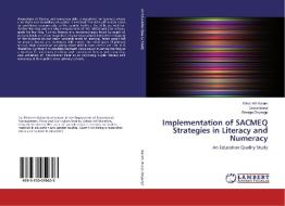 Implementation of SACMEQ Strategies in Literacy and Numeracy di Elizabeth Katam, Grace Bunyi, George Onyango edito da LAP Lambert Academic Publishing