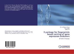 R package for fingerprints based ranking of gene expression biclusters di Silenou Bernard Chawo, Otava Martin, Shkedy Ziv edito da LAP Lambert Academic Publishing
