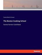 The Boston Cooking-School di Fannie Merritt Farmer edito da hansebooks
