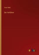 Der Verführer di Ernst Weiß edito da Outlook Verlag