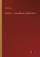 Rhythmics of Many Moods and Quantities di B. Shillaber edito da Outlook Verlag