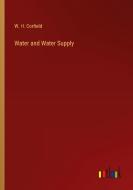 Water and Water Supply di W. H. Corfield edito da Outlook Verlag