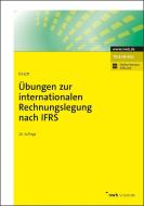 Übungen zur internationalen Rechnungslegung nach IFRS di Hanno Kirsch edito da NWB Verlag