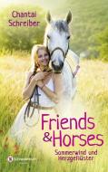Friends & Horses, Band 02 di Chantal Schreiber edito da Egmont Schneiderbuch