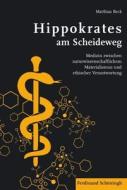 Hippokrates am Scheideweg di Matthias Beck edito da Schoeningh Ferdinand GmbH