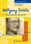 Wolfgang Doeblin: A Mathematician Rediscovered di Agnes Handwerk, Harrie Willems edito da Springer