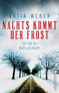 Nachts kommt der Frost di Katia Weber edito da Ullstein Taschenbuchvlg.