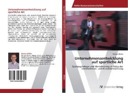 Unternehmensentwicklung auf sportliche Art di Markus Müller edito da AV Akademikerverlag