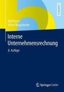 Interne Unternehmensrechnung di Ralf Ewert, Alfred Wagenhofer edito da Springer-Verlag GmbH