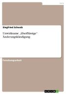 Unwirksame Uberflussige" Anderungskundigung di Siegfried Schwab edito da Grin Verlag Gmbh