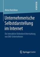 Unternehmerische Selbstdarstellung im Internet di Alena Voelzkow edito da Springer-Verlag GmbH