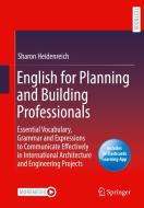 English For Planning And Building Professionals di Sharon Heidenreich edito da Springer