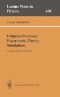 Diffusion Processes: Experiment, Theory, Simulations edito da Springer Berlin Heidelberg