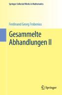 Gesammelte Abhandlungen II di Ferdinand Georg Frobenius edito da Springer Berlin Heidelberg