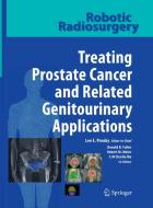 Robotic Radiosurgery Treating Prostate Cancer and Related Genitourinary Applications edito da Springer Berlin Heidelberg