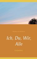Ich, Du, Wir, Alle di Martina Sondermeier edito da Books on Demand
