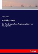 Little by Little di Oliver Optic edito da hansebooks