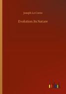 Evolution Its Nature di Joseph Le Conte edito da Outlook Verlag