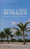 4 Monate, 4 Länder, 40 Fragen di Lydia Bergmann, Paul Rupp edito da Books on Demand