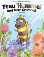 Frau Hummel und Herr Grummel di Ulrike Wolf edito da Books on Demand