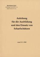 Merkblatt 25/4 Anleitung für die Ausbildung und den Einsatz von Scharfschützen di THOMAS HEISE edito da Books on Demand