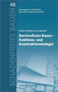 Barrierefreies Bauen - Funktions- und Konstruktionsmängel. di Nadine Metlitzky, Lutz Engelhardt edito da Fraunhofer Irb Stuttgart