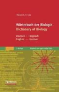 Worterbuch Der Biologie/Dictionary of Biology: Deutsch/Englisch - English/German di Theodor C. H. Cole, Ingrid Hauaer-Siller, Ingrid Hauer-Siller edito da Spektrum Akademischer Verlag