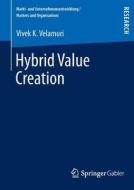Hybrid Value Creation di Vivek K. Velamuri edito da Springer Fachmedien Wiesbaden