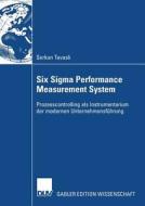 Six Sigma Performance Measurement System di Serkan Tavasli edito da Deutscher Universitätsverlag
