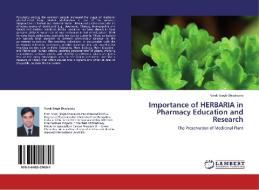 Importance of HERBARIA in Pharmacy Education and Research di Vivek Singh Bhadauria edito da LAP Lambert Acad. Publ.