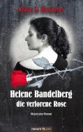 Helene Bandelberg - die verlorene Rose di Klaus S. Blechner edito da novum Verlag