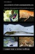Allgemeine Suesswasserkrebspraxis: Flusskrebse, Suesswassergarnelen Und Suesswasserkrabben Im Aquarium di Sven Gehrmann edito da Sven Gehrmann
