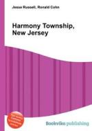 Harmony Township, New Jersey di Jesse Russell, Ronald Cohn edito da Book On Demand Ltd.