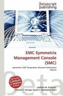 EMC Symmetrix Management Console (Smc) edito da Betascript Publishing
