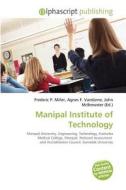 Manipal Institute Of Technology edito da Alphascript Publishing