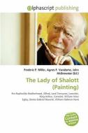 The Lady Of Shalott (painting) edito da Alphascript Publishing